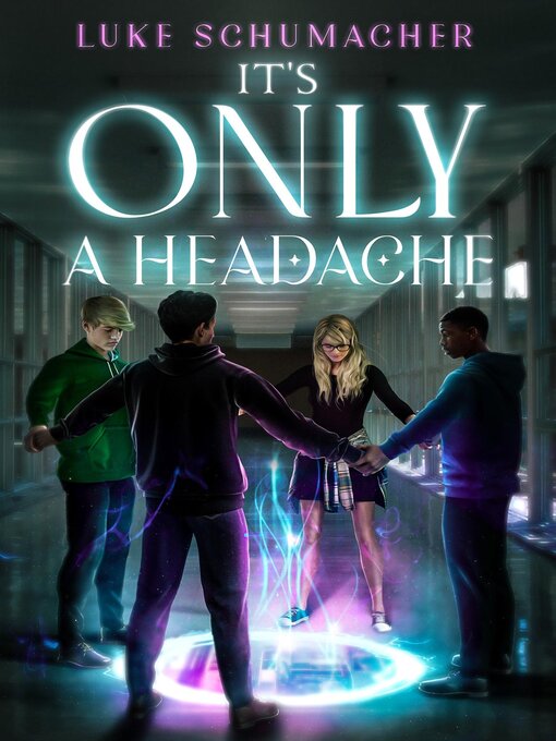 Title details for It's Only a Headache by Luke M. Schumacher - Available